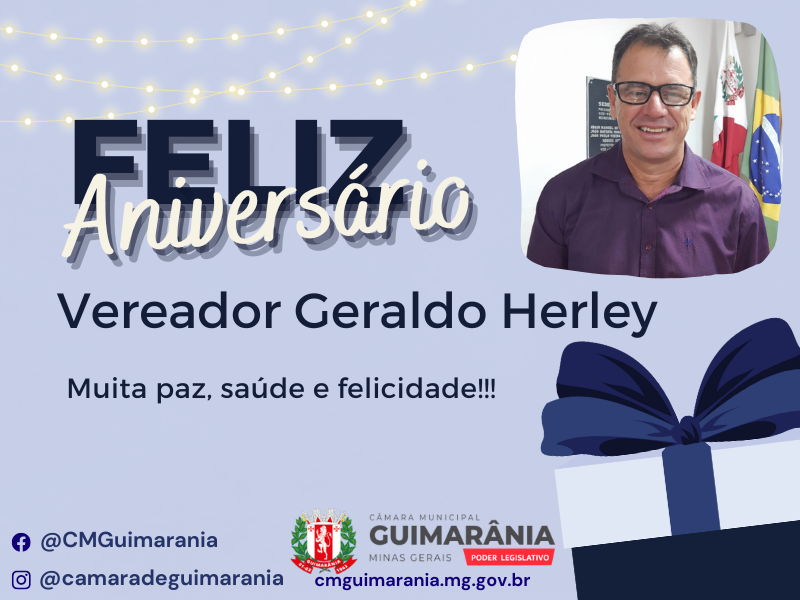 Feliz Aniversário Vereador Geraldo Herley Peres