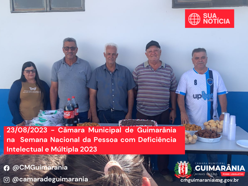 Câmara Municipal de Guimarânia na  Semana Nacional da Pessoa com Deficiência Intelectual e Múltipla 2023