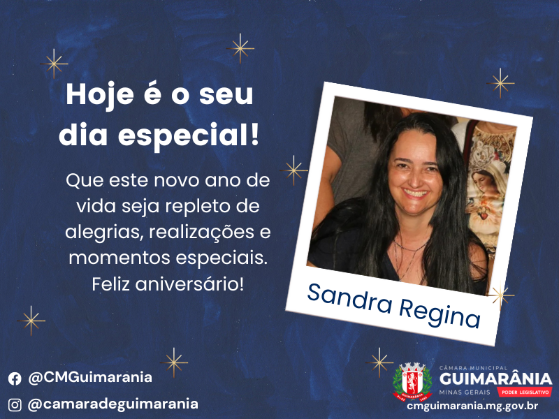 Feliz Aniversário Sandra Regina Botelho Silva