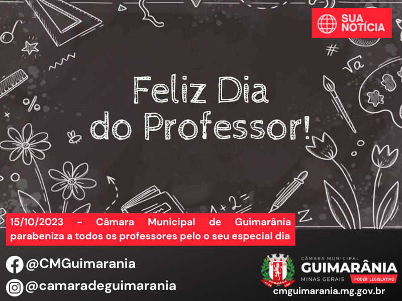 Câmara Municipal de Guimarânia parabeniza a todos os professores pelo o seu especial dia