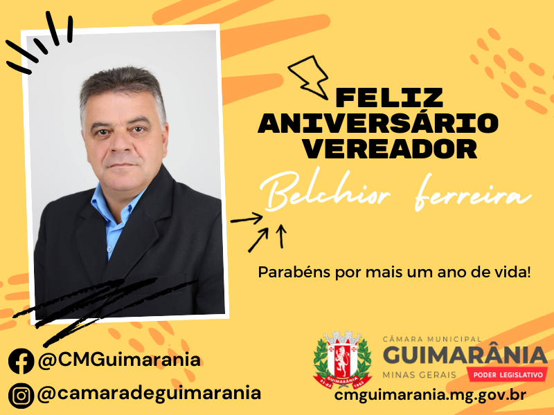 Feliz Aniversário Vereador Belchior Ferreira