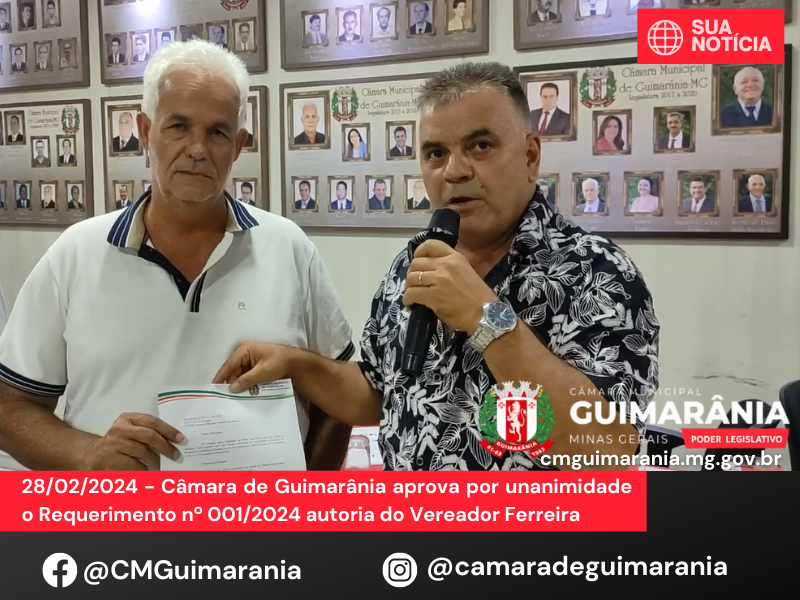 Câmara de Guimarânia aprova por unanimidade o Requerimento nº 001/2024 de autoria do Vereador Ferreira que visa alterar o artigo 24 da Constituição do Estado de Minas Gerais